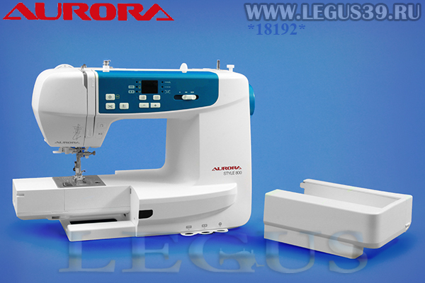Швейно-вышивальная машина Aurora Style 800 Область вышивания 180x120 мм